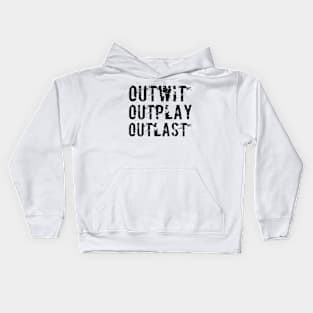 Outwit Outplay Outlast Kids Hoodie